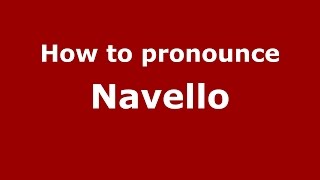 How to pronounce Navello