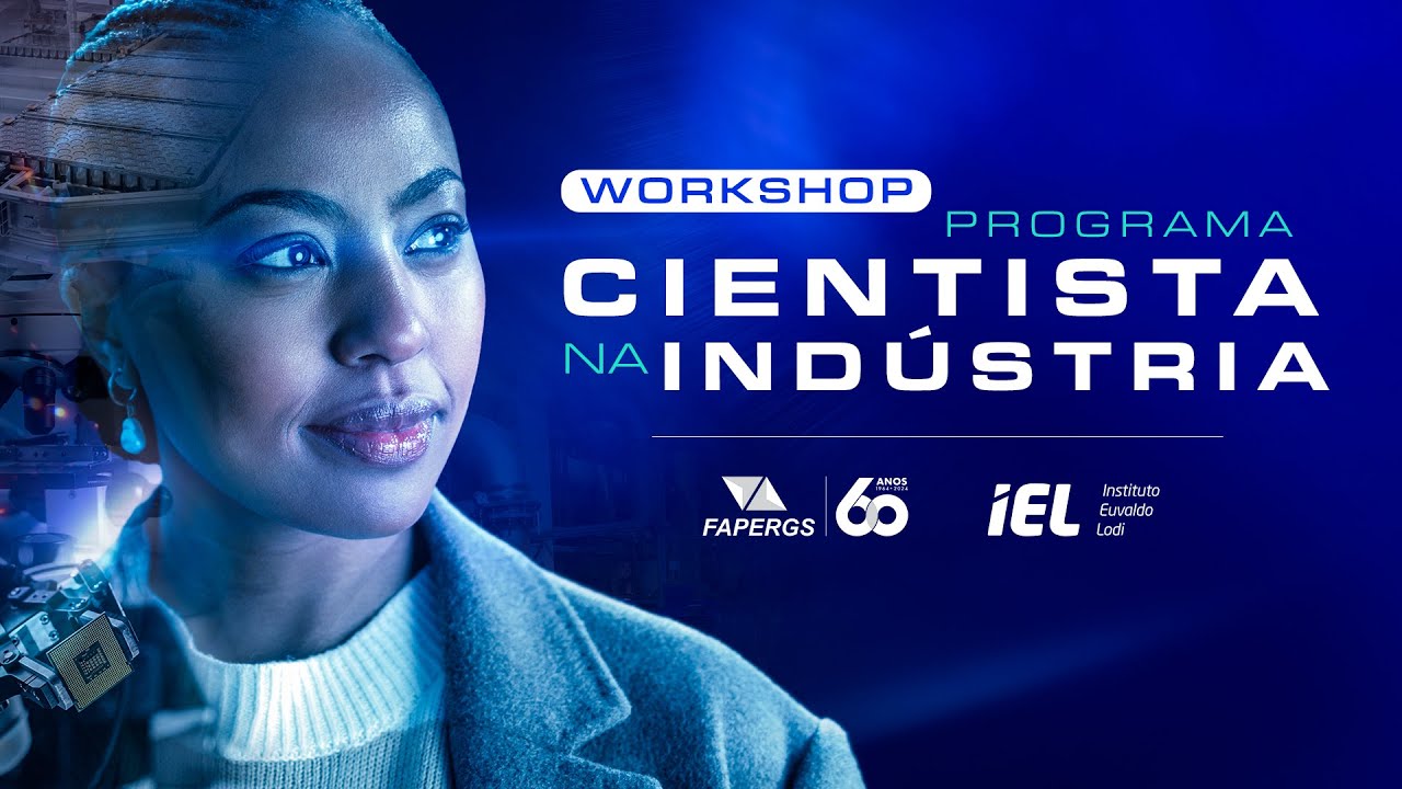 Workshop do Programa Cientista na Indústria - Principais Dúvidas Respondidas!