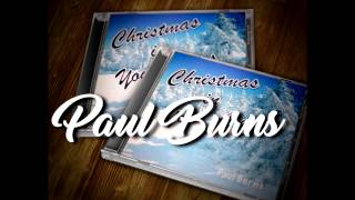 PAUL BURNS - Christmas in Your Arms.