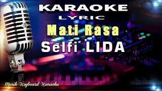 Download lagu Mati Rasa - Selfi LIDA Karaoke Tanpa Vokal mp3