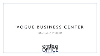Endless Office  - Vogue Business Center