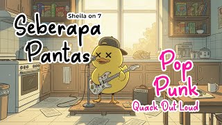 Download lagu ⚡ “Seberapa Pantas” – Sheila On 7 (Pop Punk Cover by Quack Out Loud) ⚡🔥 mp3