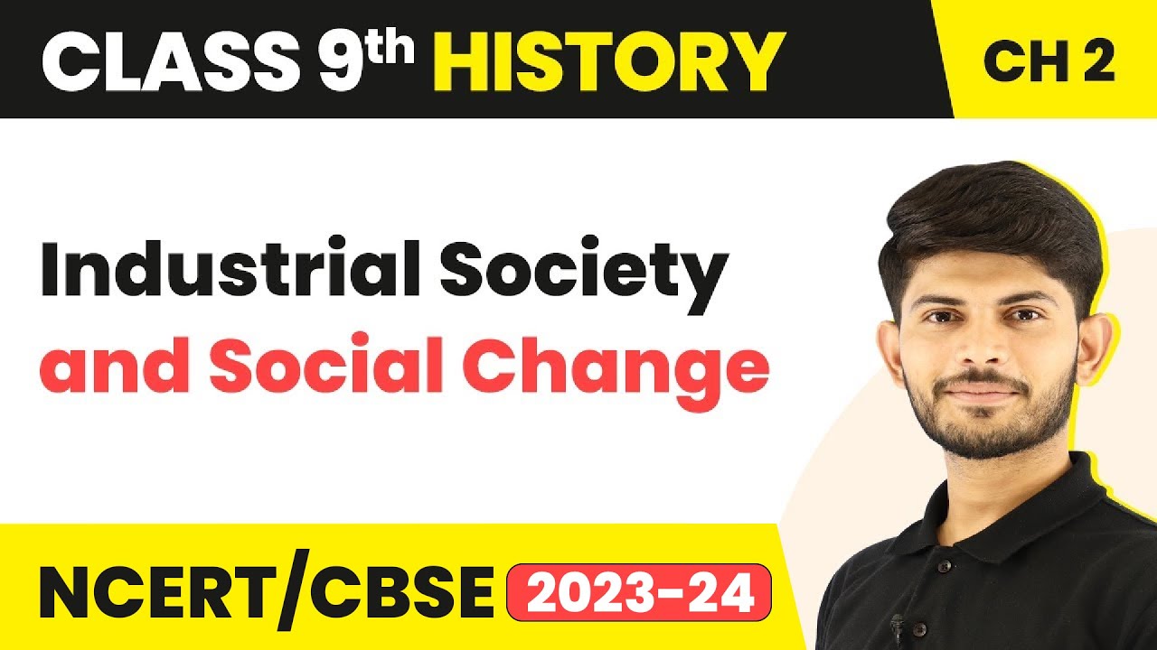 Class 9 History Chapter 2 | Industrial Society and Social Change 2023-24