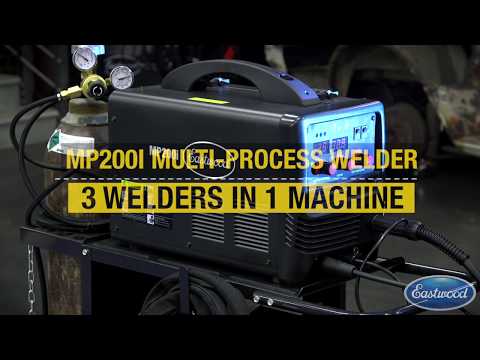 MIG • TIG • STICK Welder - All 3 Process In ONE Welder! MP200i Multi-Process Welder - Eastwood