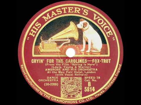 1930 Ambrose - Cryin' For The Carolines (Sam Browne, vocal)