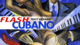 Tensy Krismant - Flash Cubano - Infante