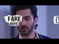 Fake Wife Episode 13 Fake Wife Dev Joshi Riya