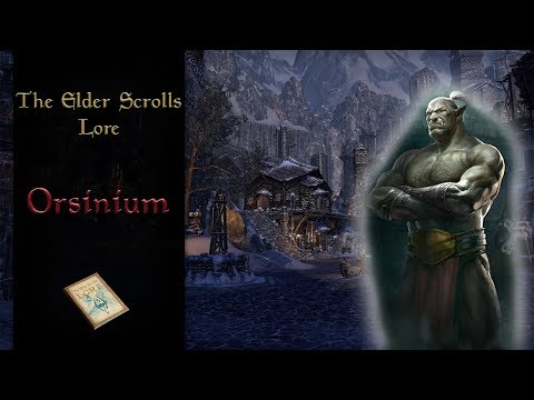 The History of Orsinium, Homeland of the Orcs - The Elder Scrolls Lore