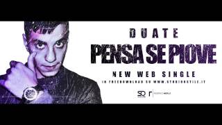 Duate - Pensa se Piove