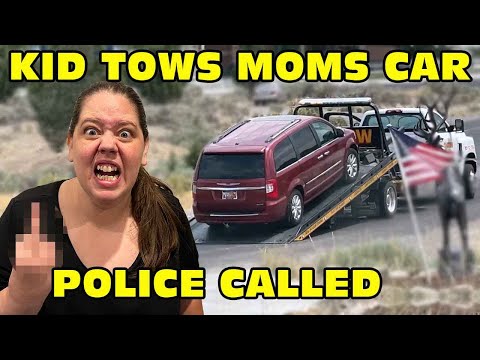 Kid Calls Tow Truck Driver And Tows Mom's Van - She Calls Police! [Original]