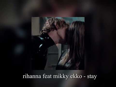 rihanna feat mikky ekko - stay  speed up