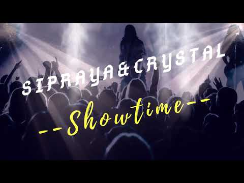 Sipraya & Crystal - Showtime
