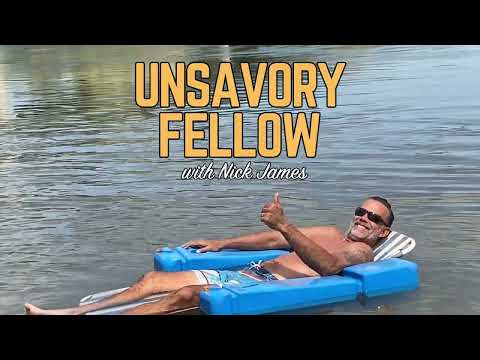 Unsavory Fellow with Nick James
