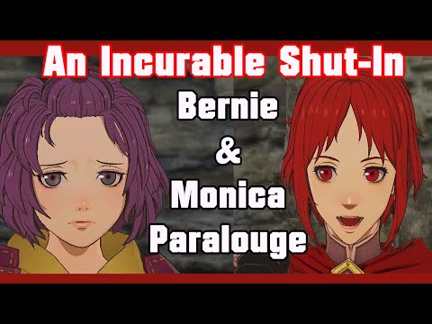 Fire Emblem Warriors: Three Hopes - Bernadetta and Monica Paralogue (An Incurable shut-in)