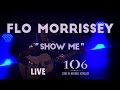 Flo Morrissey - Show Me - Live @Le106 