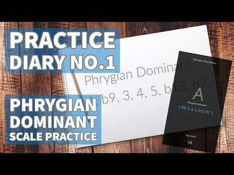 PRACTICE DIARY NO.1 | Phrygian Dominant Scale Exploration | TOM QUAYLE