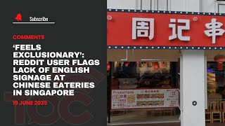 ‘Feels exclusionary’: Reddit user flags lack of English signage at Chinese eateries in Singapore