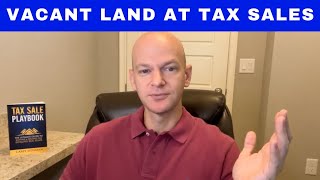 Tax Sales & Vacant Land: The Why