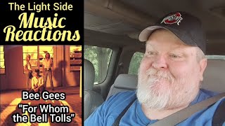 &quot;For Whom the Bell Tolls&quot; by The Bee Gees (Reaction)