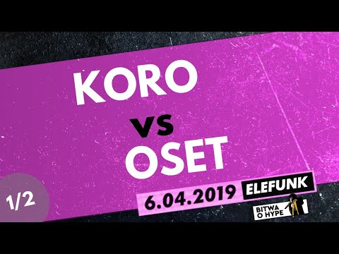 KORO vs OSET | 1/2 Bitwa o Hype vol.3