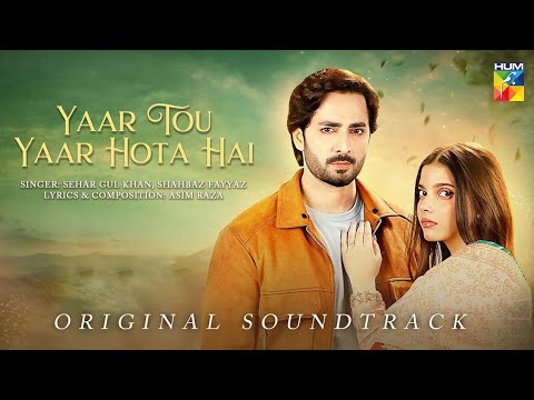 Yaar To yaar hota hai | Teri chaomain |OST Full video song | singer| sehar Gulkhan  Pakistani
