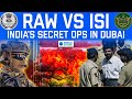 RAW Vs ISI In Dubai India S Spy Agency RAW Strikes Smart Delhi Durbar World Affairs
