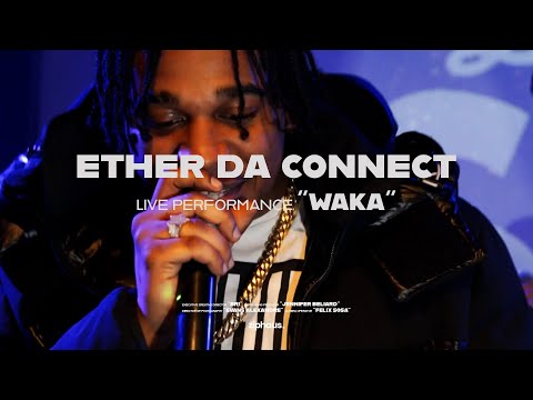 ETHER DA CONNECT X FIVIO FOREIGN X SWIPEY - "WAKA" (LIVE PERFORMANCE)