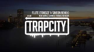New World Sound &amp; Thomas Newson - Flute (Tomsize &amp; Simeon Remix)