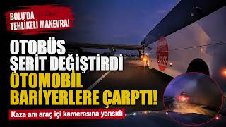  Bolu'da Korku Dolu Anlar Otobüs Kaza Yaptırdı, Ailenin Çığlıkları Kameraya Yansıdı