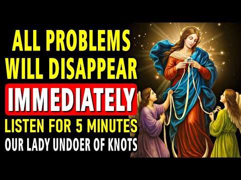 OUR LADY UNDOER OF KNOTS – LISTEN TO THIS PRAYER JUST ONCE AND RECEIVE YOUR MIRACLE TODAY!