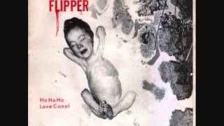 Darkness 62: Flipper - Love canal (lyrics)