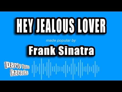 Frank Sinatra - Hey Jealous Lover (Karaoke Version)