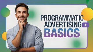 Programmatic Advertising Secrets Every Marketer Must Know