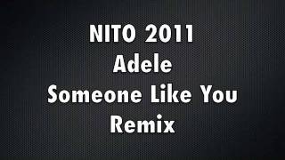 DJ NITO 2011 Remix - Adele (Someone Like You)