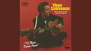 Theo Lawrence - Keep A Light In Your Window Tonight video