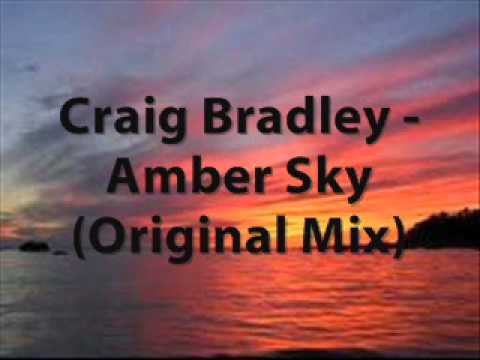 Craig Bradley - Amber Sky (Original Mix)