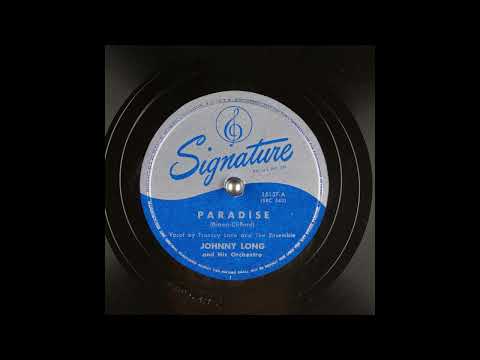 Paradise - Johnny Long & His Orchestra with Francey Lane and The Ensemble (1947)