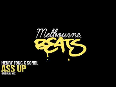 Henry Fong x SCNDL - Ass Up (Original Mix)