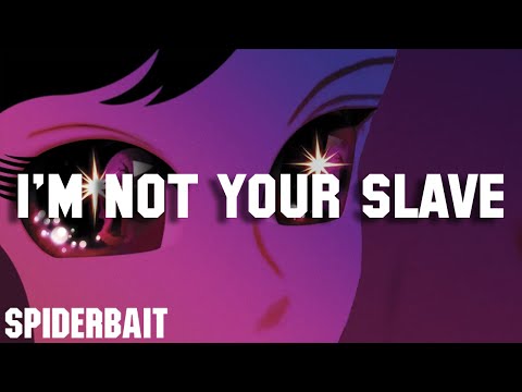 Video thumbnail for I’m Not Your Slave