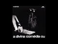 Os Mutantes - A Divina Comédia/ Ando Meio ...