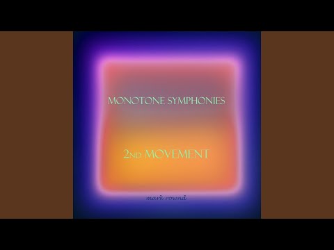 Monotone Symphonies - 2nd Movement