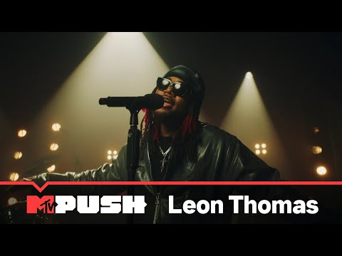 【MTV PUSH】Leon Thomas《YES IT IS》Live Performance