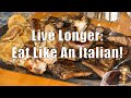 Live Longer And Healthier Eat Like An Italian Med Diet Ep 149 DiTuro Productions