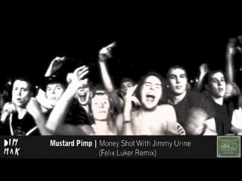 Mustard Pimp - Money Shot feat. Jimmy Urine (Felix Luker Remix)