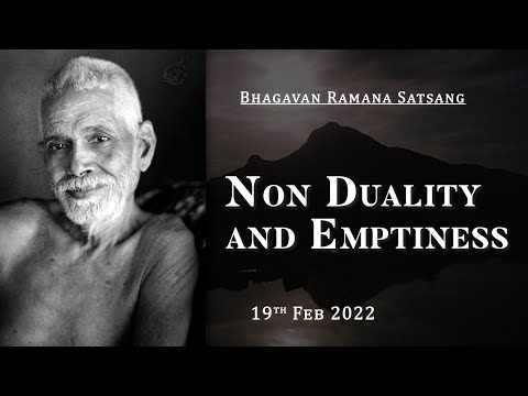 354. Bhagavan Ramana Satsang - Non-duality & Emptiness