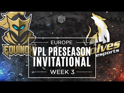Equinox vs Wolves - Europe - Week 3 - Vainglory Premier League Preseason Invitational