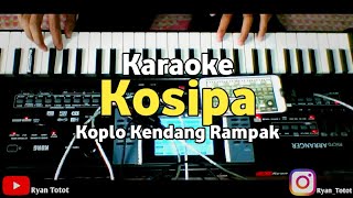 Download lagu Karaoke - Kosipa Dangdut Koplo Kendang Rampak | ORG 2021 Set Rampak Bajidor mp3