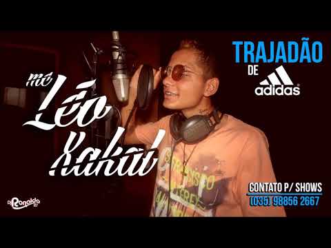 Mc Léo Xaka-Trajadão de Adidas (Áudio Oficial) Prod: Dj Ronaldo RS