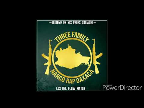 Pal Kilo v1 - Three Family (LosDelFlowMaton RapCorridos2019 Oaxaca)