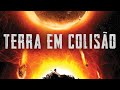 Terra Em Colisão FILME COMPLETO DUBLADO Filmes De Desastres Naturais Noite De Filmes
